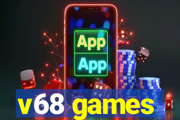 v68 games